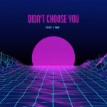 Didn't Choose You - CALVIN, KVR