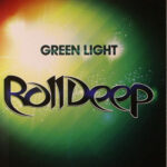 Green Light - Roll Deep